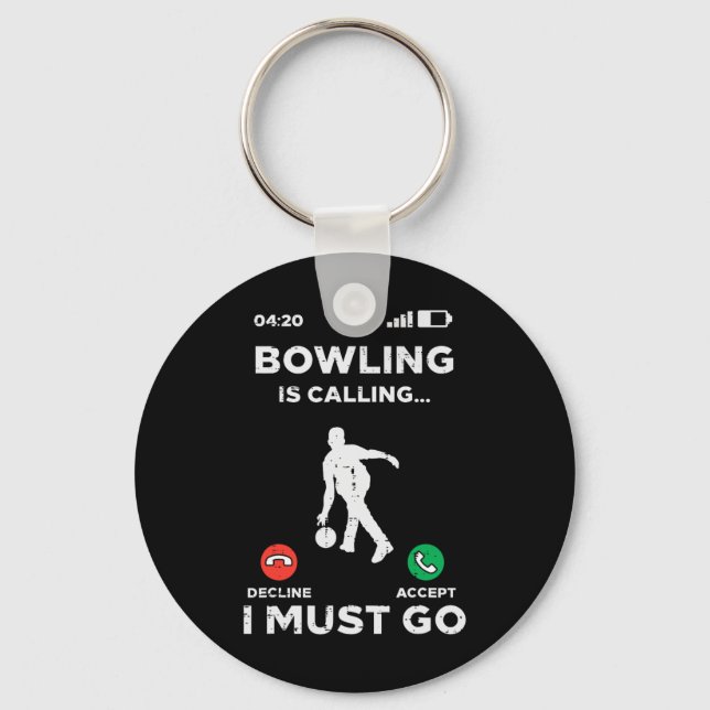 Bowling Is Calling I Must Go Funny Bowler Men Wome Key Ring (Front)