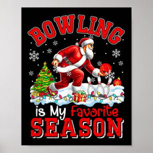 Bowling Is Favourite Season Costume Player Christm Poster