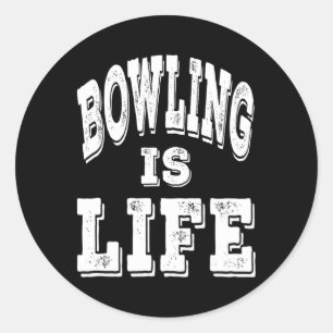 Bowling Is Life - Distressed White Lettering Classic Round Sticker