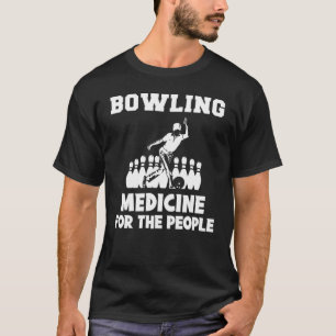 bowling is medicine for the people hoodie long sl T-Shirt