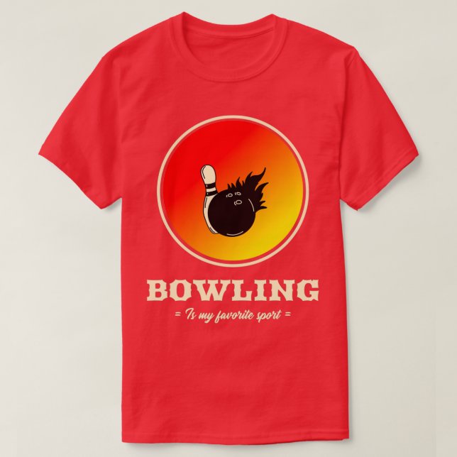 BOWLING IS MY FAVOURITE SPOR5 T-Shirt (Design Front)