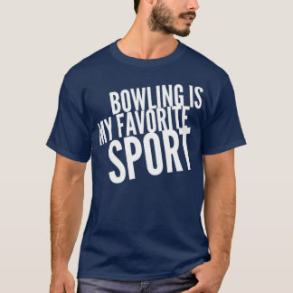 Bowling Is My Favourite Sport 66 2 T-Shirt
