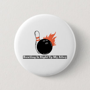 Bowling is Right Up My Alley 6 Cm Round Badge