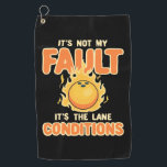 Bowling It Is The Lane Conditions Golf Towel<br><div class="desc">Bowling It Is The Lane Conditions</div>