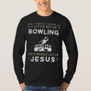 Bowling & Jesus Funny Tee - Hilarious Sports Shirt