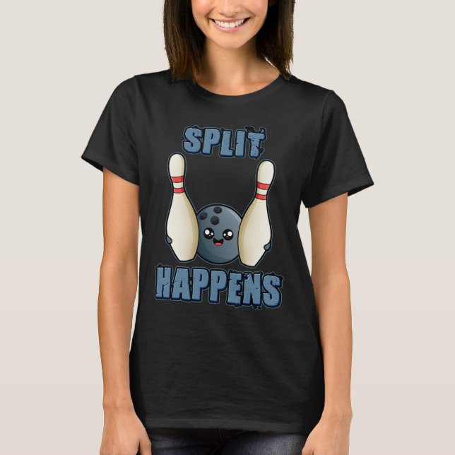 Bowling Joke Split Happens Bowling T-Shirt (Front)