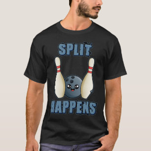 Bowling Joke Split Happens Bowling T-Shirt