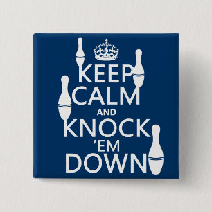 Bowling Keep Calm and Knock 'em Down - all colours 15 Cm Square Badge