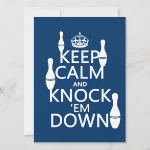 Bowling Keep Calm and Knock 'em Down - all colours Invitation