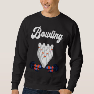 Bowling Lane Bowling Set Strike Bowling Team Bowli Sweatshirt