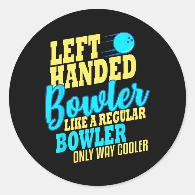 Bowling Left Handed Bowler Funny Team  Classic Round Sticker (Front)