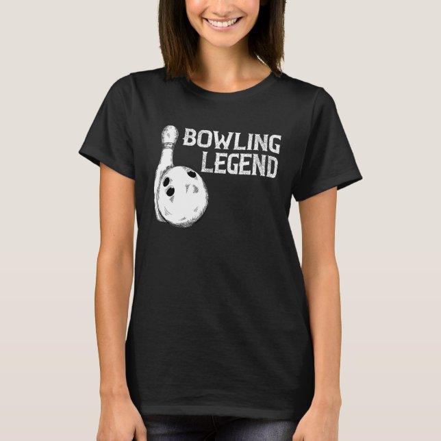 Bowling Legend Strike Bowler Bowling Team Bowling  T-Shirt (Front)