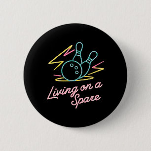 Bowling Living On A Spare Funny Bowler Gift Design 6 Cm Round Badge