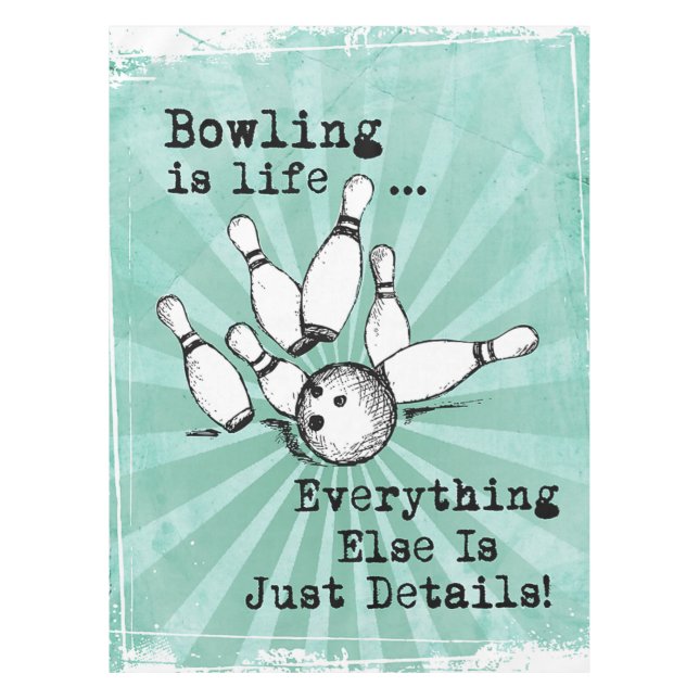 Bowling Lover Gift, Funny Bowling Player Gift Tablecloth (Front)