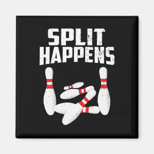 Bowling Lover Shirt Split Happens Men Women Kids Magnet