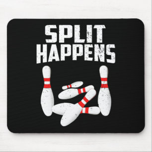 Bowling Lover Shirt Split Happens Men Women Kids Mouse Pad