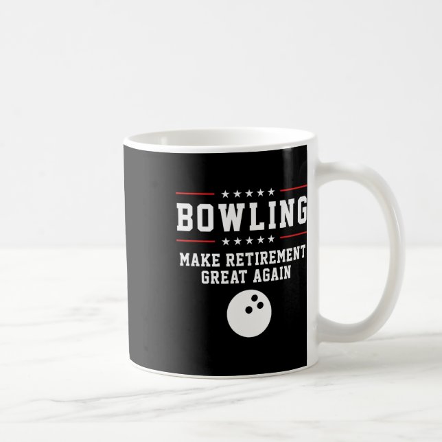 Bowling Make Retirement Great Again - Gift For Gra Coffee Mug (Right)