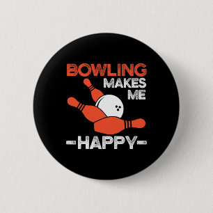 Bowling Makes Me Happy Funny Bowler Bowl Design 6 Cm Round Badge