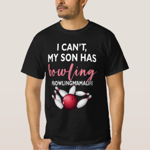 Bowling Mama Life Bowling Mum Of A Bowler Mother S T-Shirt
