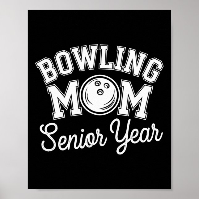 Bowling Mama Mum Mother Of Senior Year Bowler For  Poster (Front)