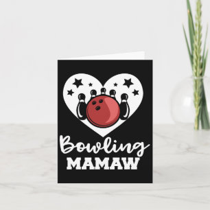 Bowling Mamaw Heart Funny Bowler Mamaw Card