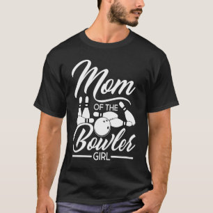 Bowling Mom Pin Bowler Strike Bowling Team Bowling T-Shirt