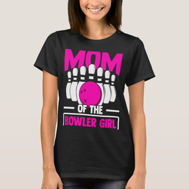 Bowling Mom Pin Bowler Strike Bowling Team Bowling T-Shirt (Front)