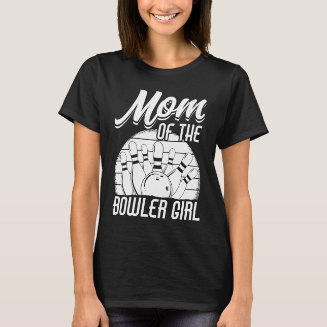 Bowling Mom Pin Bowler Strike Bowling Team Bowling T-Shirt (Front)
