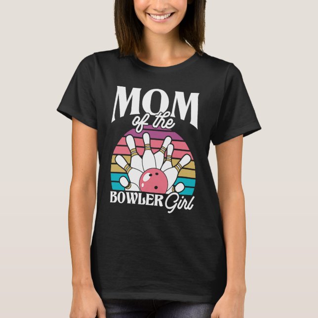 Bowling Mom Pin Bowler Strike Bowling Team Bowling T-Shirt (Front)