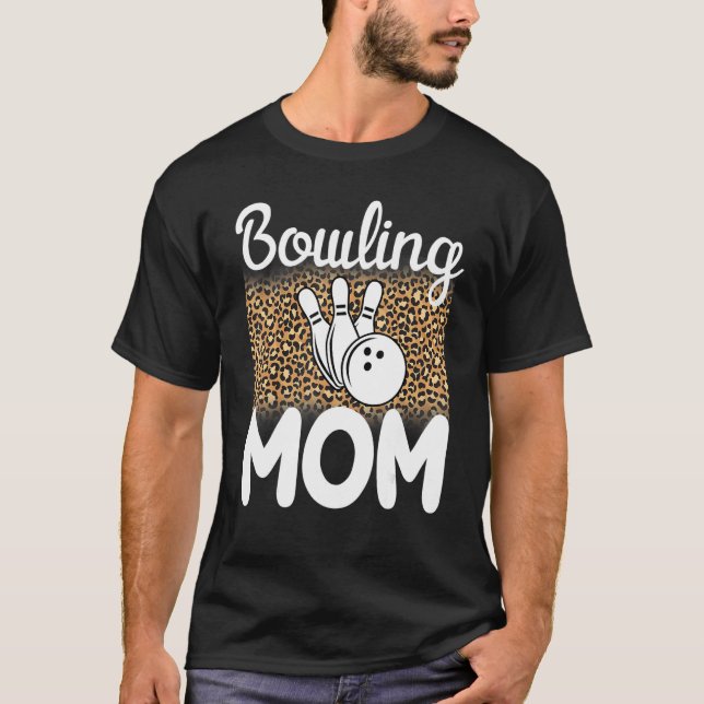 Bowling Mom Players  Women Game  Mommy 1 T-Shirt (Front)