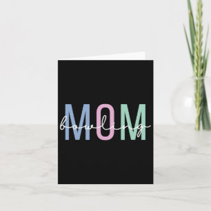 Bowling Mum Bowling Mama Mother’s Day 1  Card