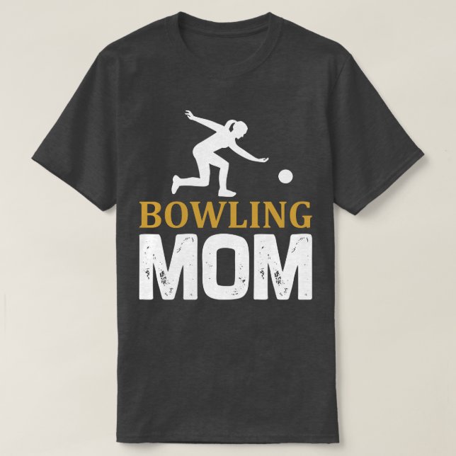 Bowling Mum    For Mothers  T-Shirt (Design Front)