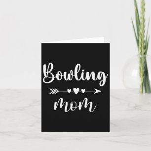 Bowling Mum Funny Bowling Lovers Gift Womens Bowle Card