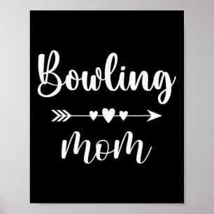 Bowling Mum Funny Bowling Lovers Gift Womens Bowle Poster