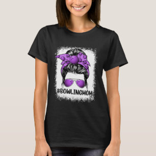 Bowling Mum Glasses Messy Bun Women Cute Mother s T-Shirt
