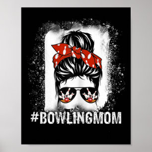 Bowling Mum Messy Bun Bleached Look Bowling Pins A Poster