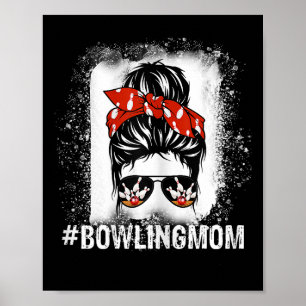 Bowling Mum Messy Bun Bleached Mother's Day Gift Poster