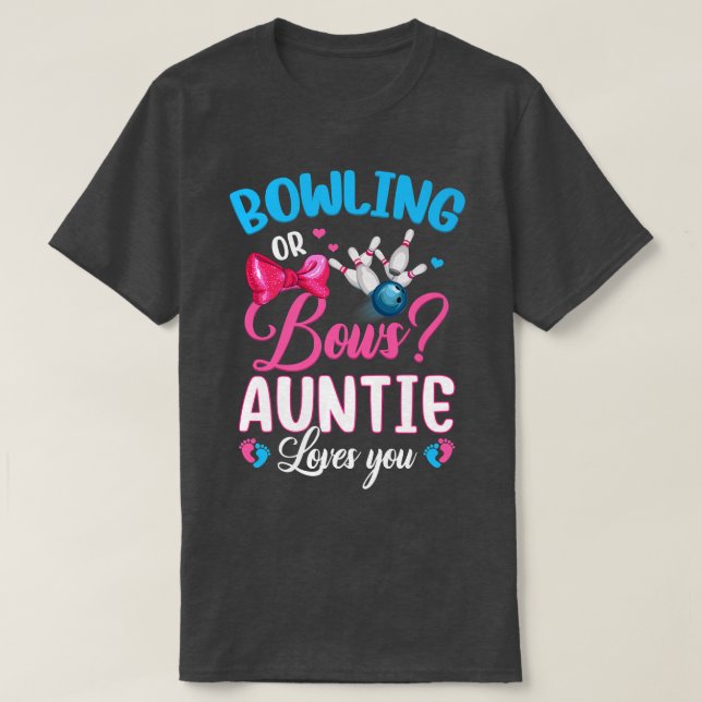 Bowling or Bows Auntie Loves You Gender Reveal Pin T-Shirt (Design Front)