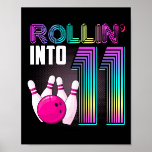 Bowling Party Rollin' Into 11 11th Birthday Girl B Poster