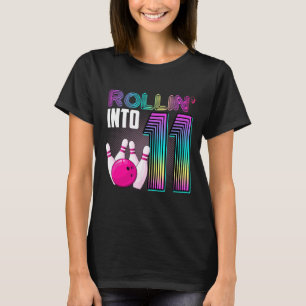 Bowling Party Rollin' Into 11 11th Birthday Girl B T-Shirt