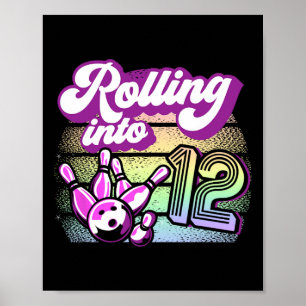 Bowling Party Rolling Into 12 Bowling Birthday  Poster