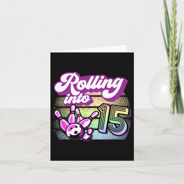 Bowling Party Rolling Into 15 Bowling Birthday  Card (Front)