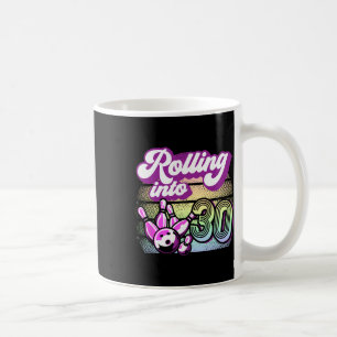 Bowling Party Rolling Into 30 Bowling Birthday Coffee Mug