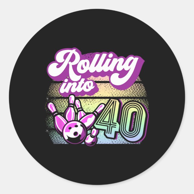 Bowling Party Rolling Into 40 Bowling Birthday  Classic Round Sticker (Front)