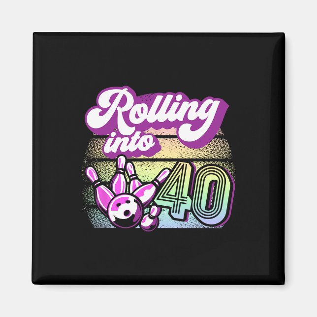 Bowling Party Rolling Into 40 Bowling Birthday  Magnet (Front)