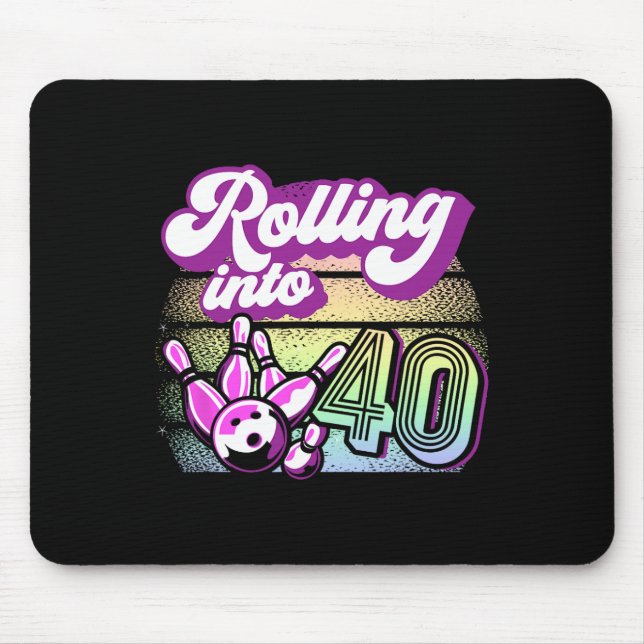 Bowling Party Rolling Into 40 Bowling Birthday  Mouse Pad (Front)