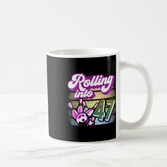 Bowling Party Rolling Into 47 Bowling Birthday  Coffee Mug (Right)