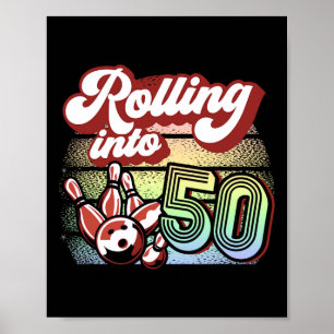 Bowling Party Rolling Into 50 Bowling Birthday  Poster