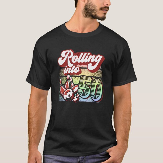 Bowling Party Rolling into 50 Bowling Birthday T-Shirt (Front)