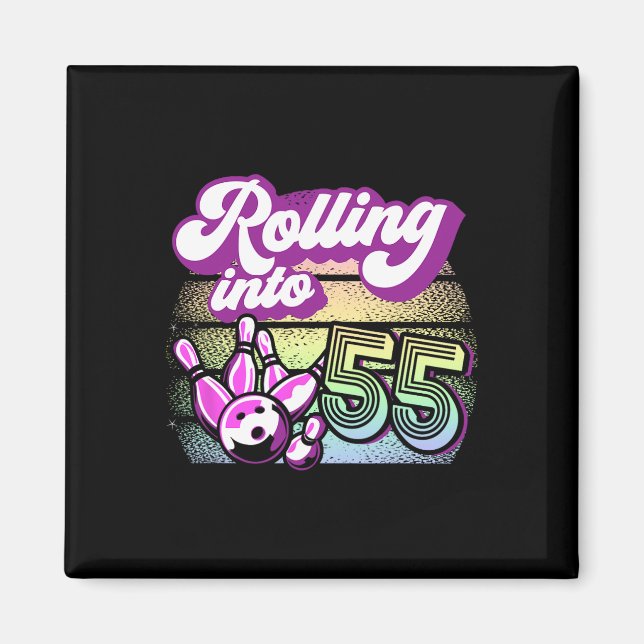 Bowling Party Rolling Into 55 Bowling Birthday  Magnet (Front)